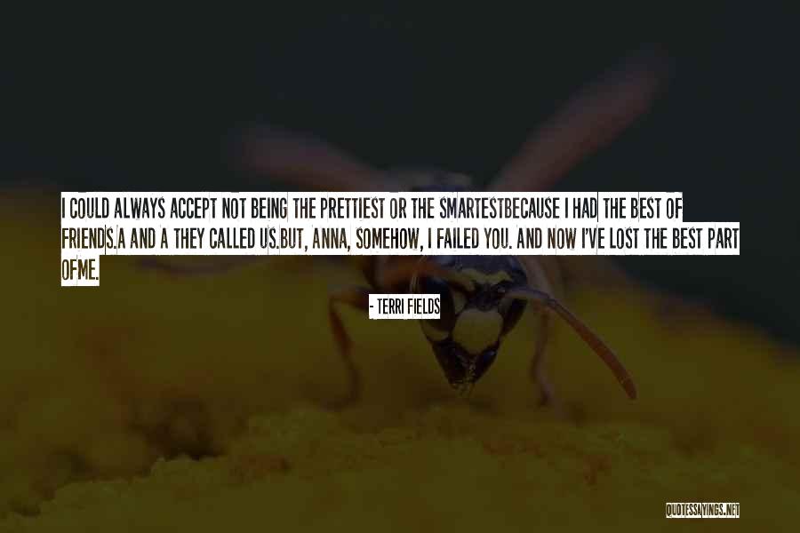 I've Lost Quotes By Terri Fields I've Lost Quotes By Terri Fields