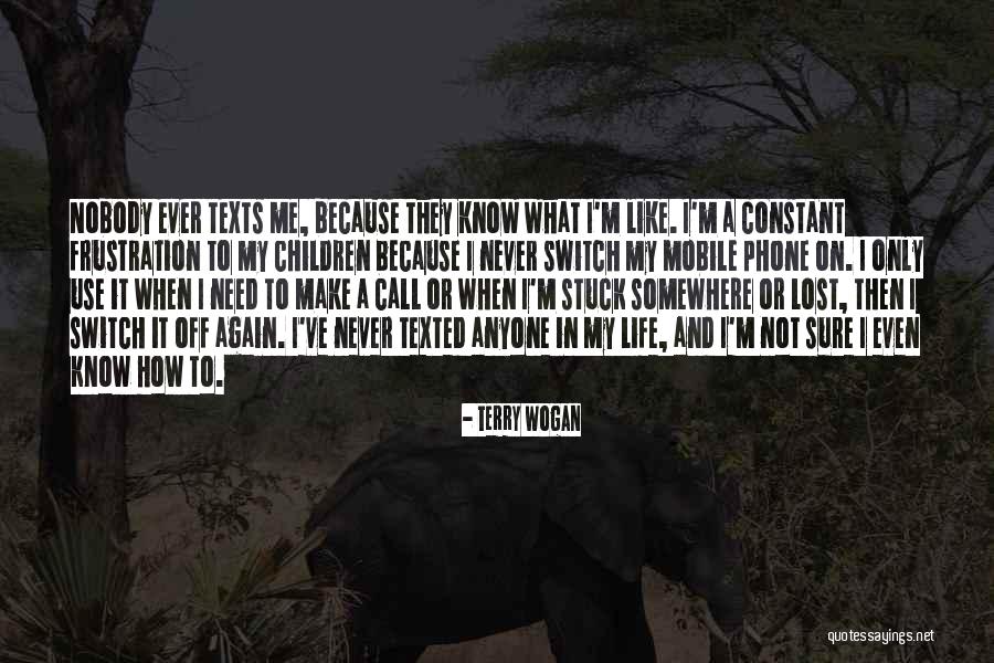 I've Lost Quotes By Terry Wogan I've Lost Quotes By Terry Wogan