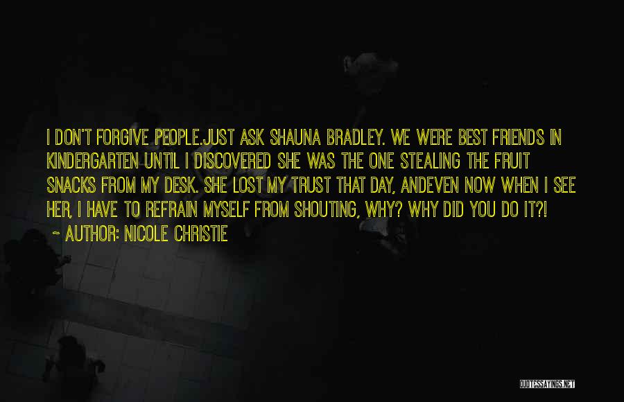 I've Lost Trust In You Quotes By Nicole Christie