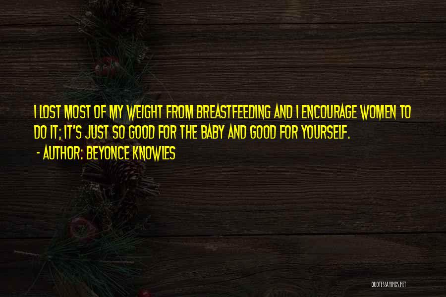 I've Lost Weight Quotes By Beyonce Knowles