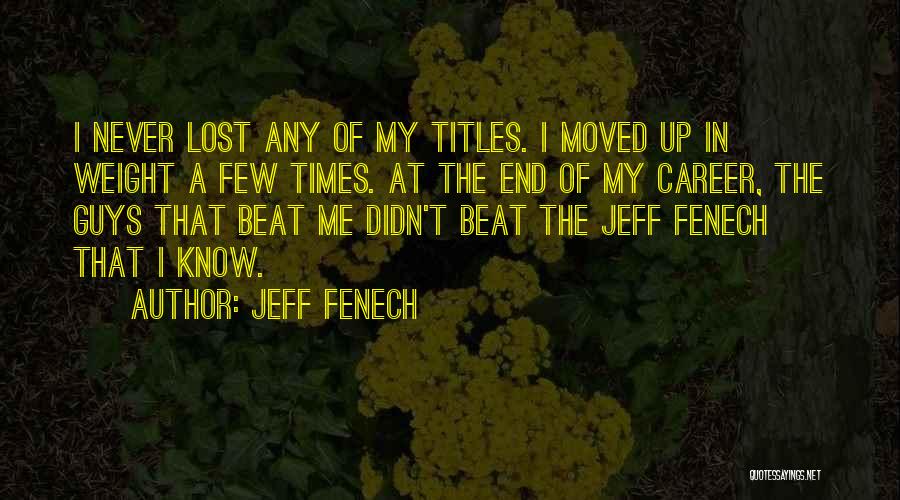 I've Lost Weight Quotes By Jeff Fenech