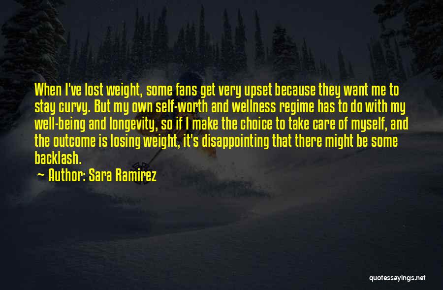 I've Lost Weight Quotes By Sara Ramirez