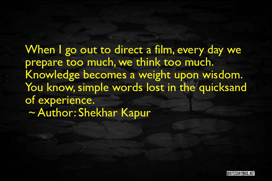 I've Lost Weight Quotes By Shekhar Kapur