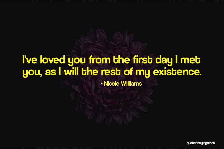 I've Loved You Since I Met You Quotes By Nicole Williams