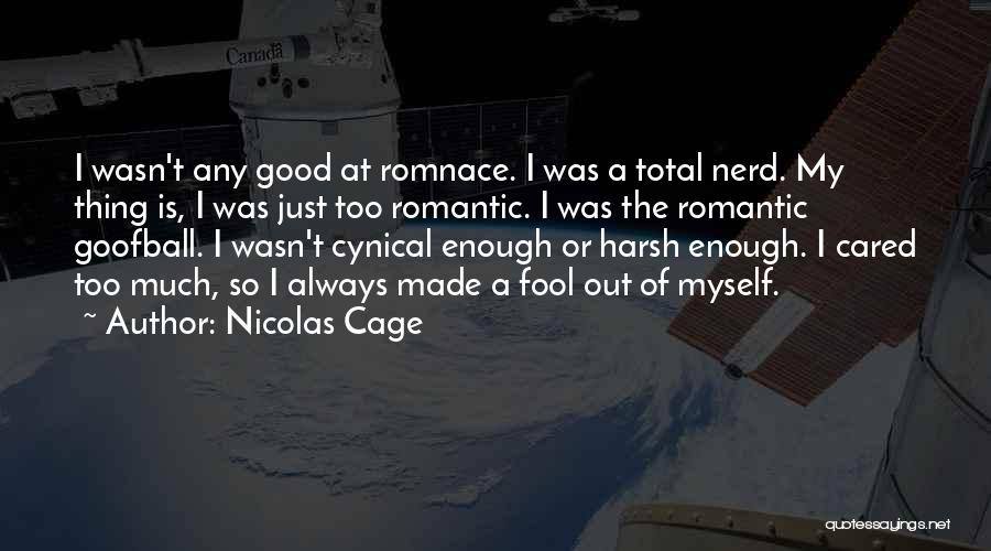 I've Made A Fool Of Myself Quotes By Nicolas Cage