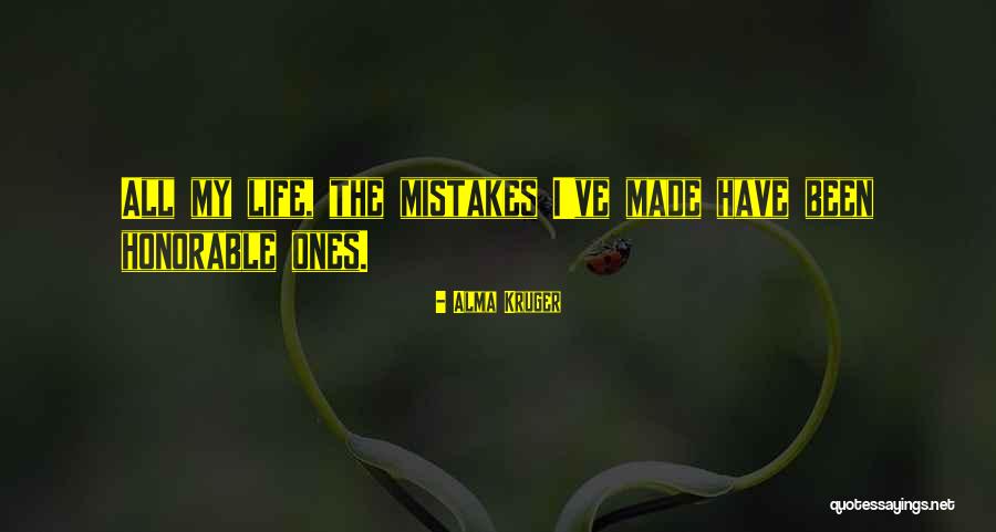 I've Made Mistake Quotes By Alma Kruger