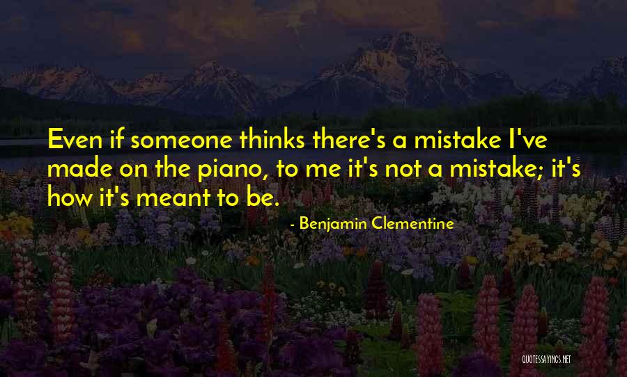 I've Made Mistake Quotes By Benjamin Clementine