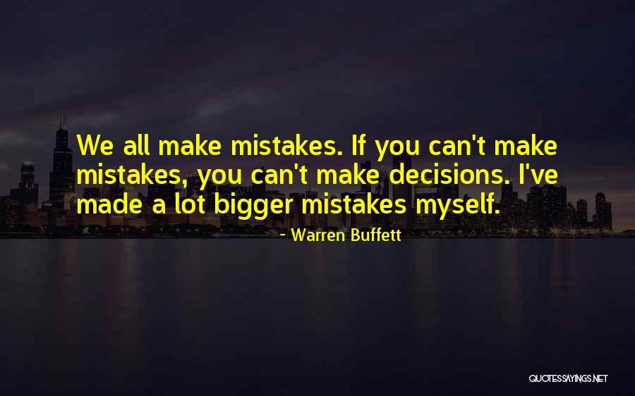 I've Made Mistake Quotes By Warren Buffett