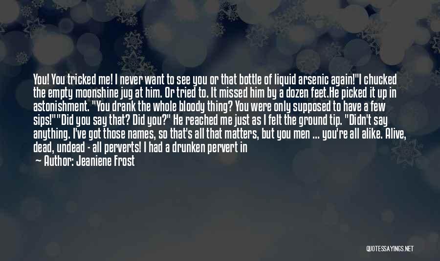 I've Missed Him Quotes By Jeaniene Frost