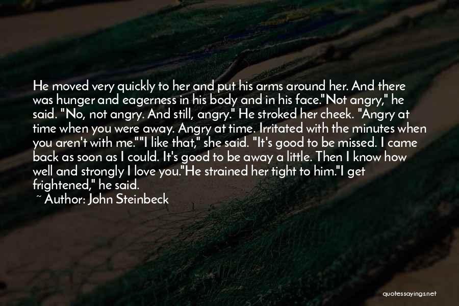 I've Missed Him Quotes By John Steinbeck