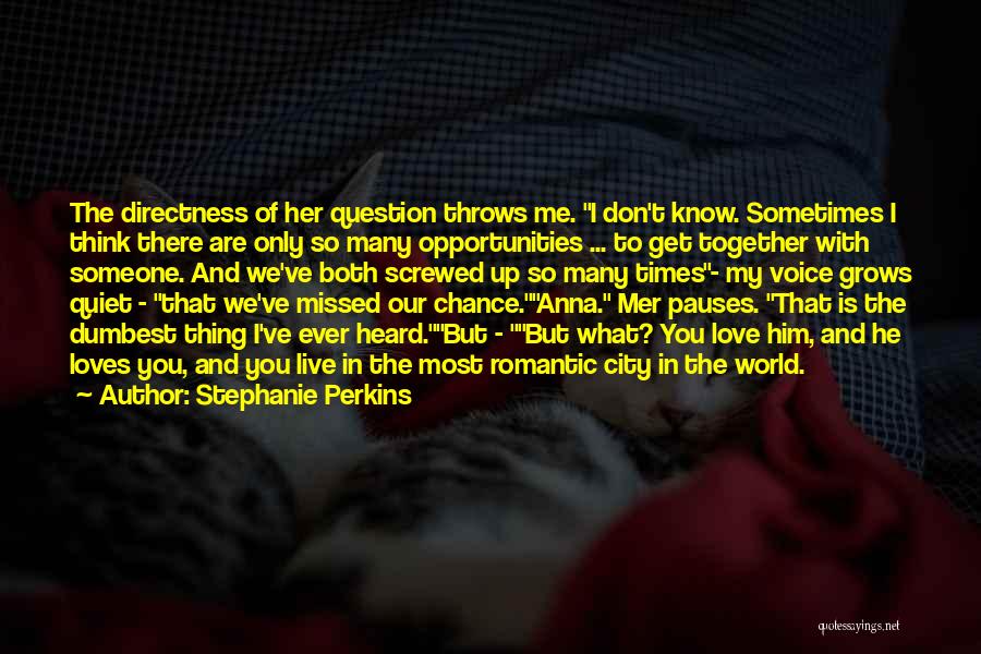 I've Missed Him Quotes By Stephanie Perkins