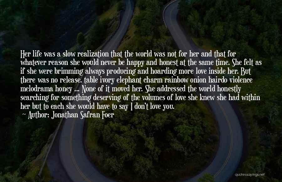 I've Moved On And I'm Happy Quotes By Jonathan Safran Foer