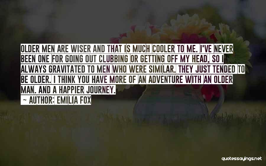 I've Never Been Happier Quotes By Emilia Fox I've Never Been Happier Quotes By Emilia Fox