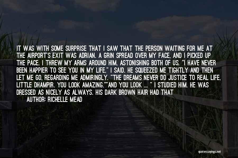 I've Never Been Happier Quotes By Richelle Mead I've Never Been Happier Quotes By Richelle Mead