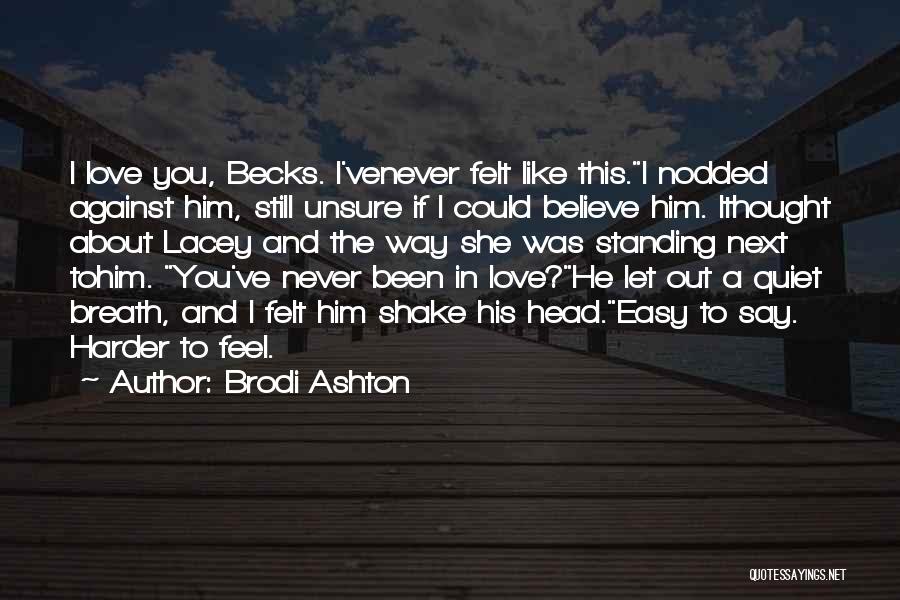 I've Never Been In Love Quotes By Brodi Ashton