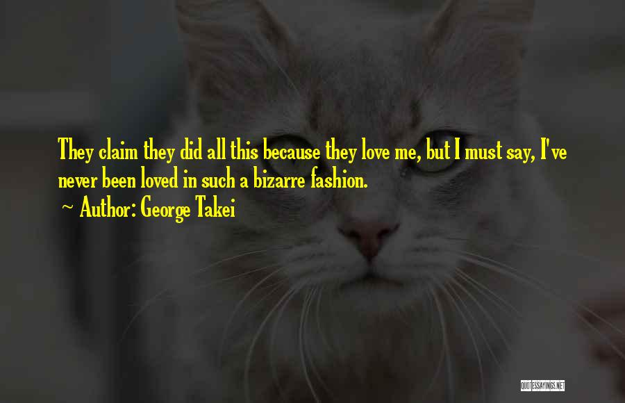 I've Never Been In Love Quotes By George Takei