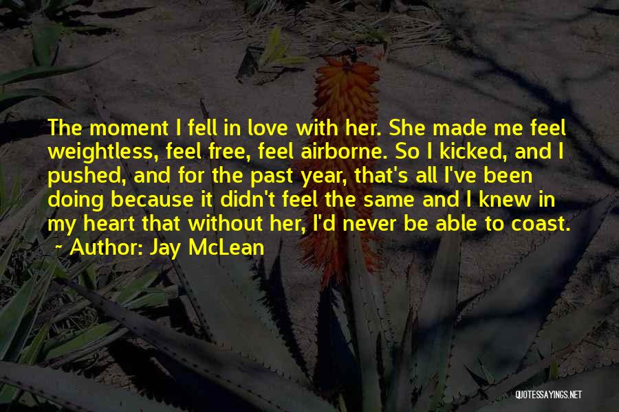 I've Never Been In Love Quotes By Jay McLean