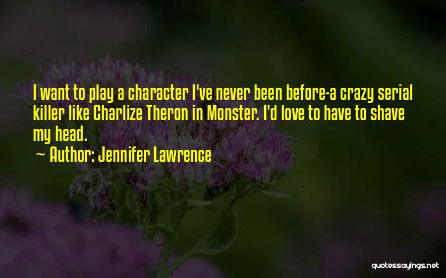 I've Never Been In Love Quotes By Jennifer Lawrence