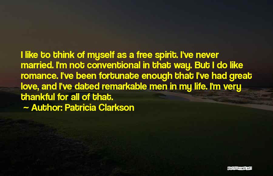 I've Never Been In Love Quotes By Patricia Clarkson