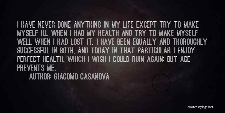 I've Never Been Perfect Quotes By Giacomo Casanova