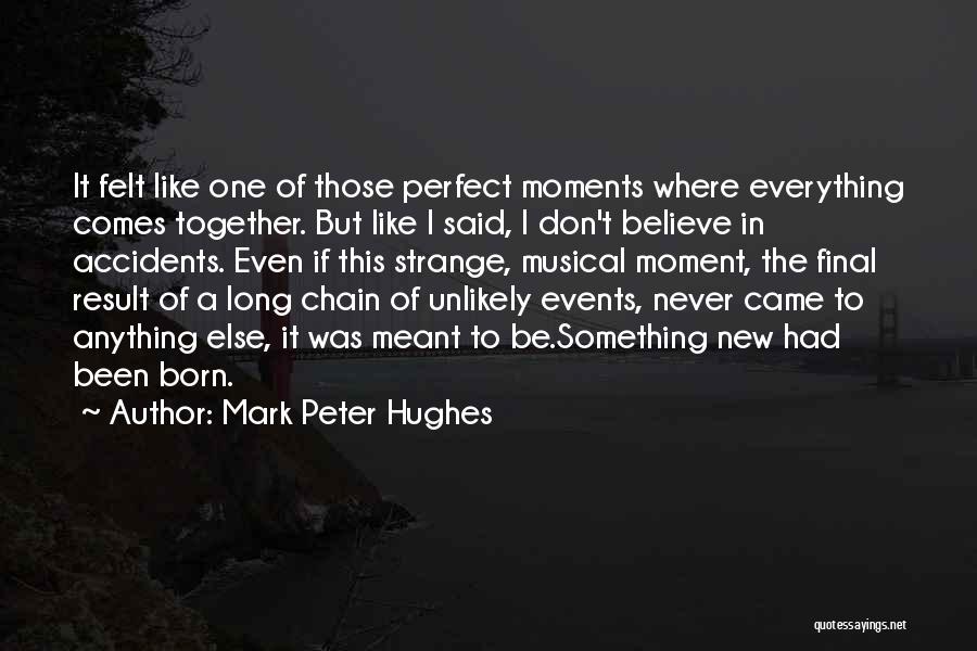 I've Never Been Perfect Quotes By Mark Peter Hughes