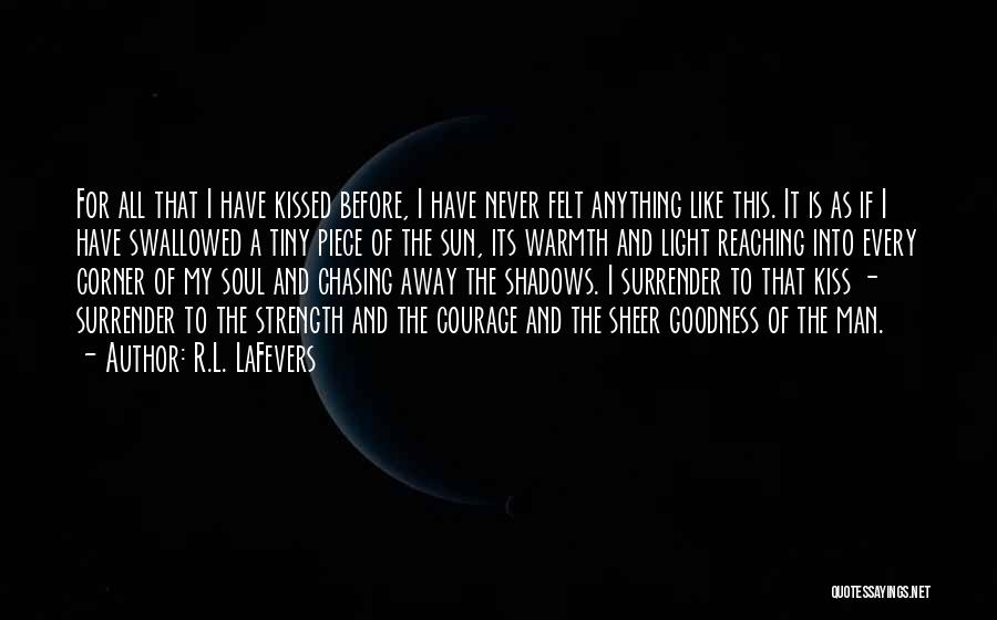 I've Never Felt Like This Before Quotes By R.L. LaFevers