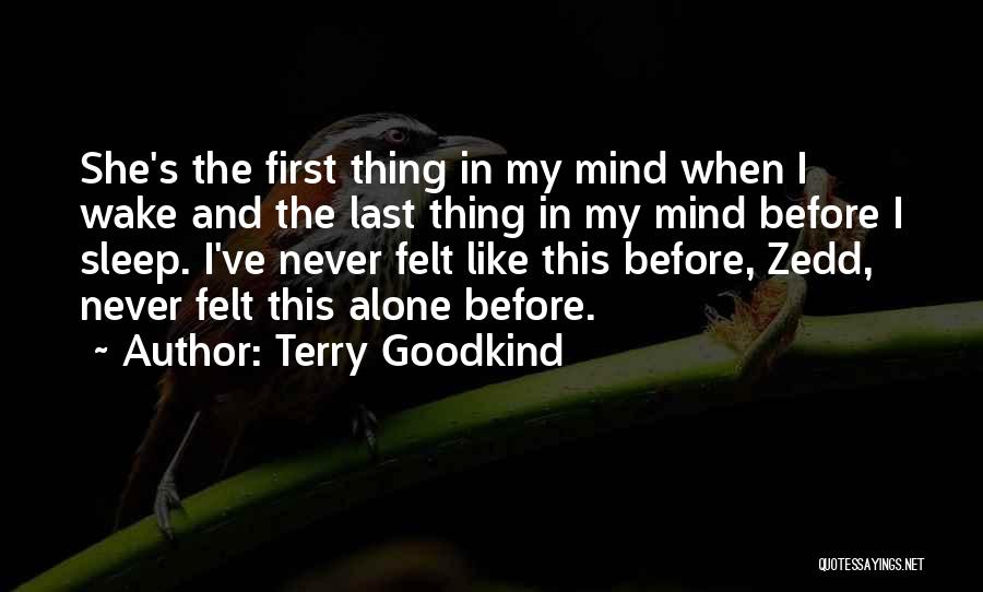 I've Never Felt Like This Before Quotes By Terry Goodkind