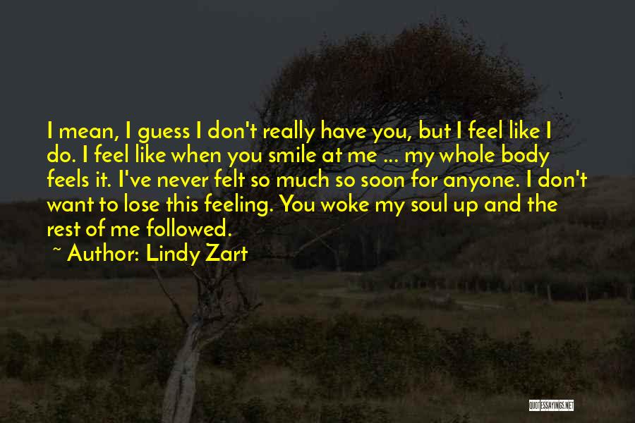 I've Never Felt Like This Quotes By Lindy Zart
