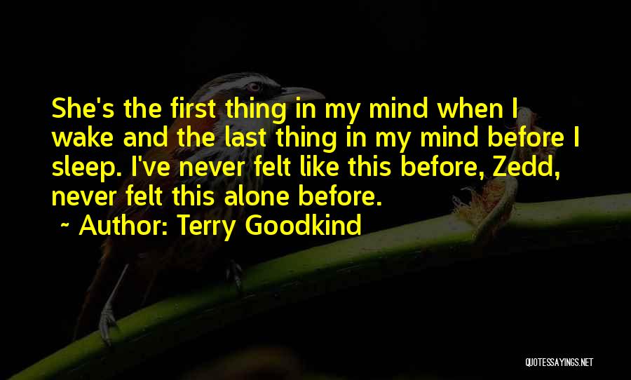 I've Never Felt Like This Quotes By Terry Goodkind