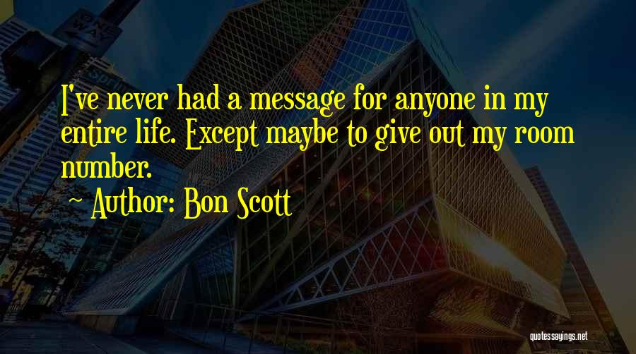 I've Never Had Quotes By Bon Scott
