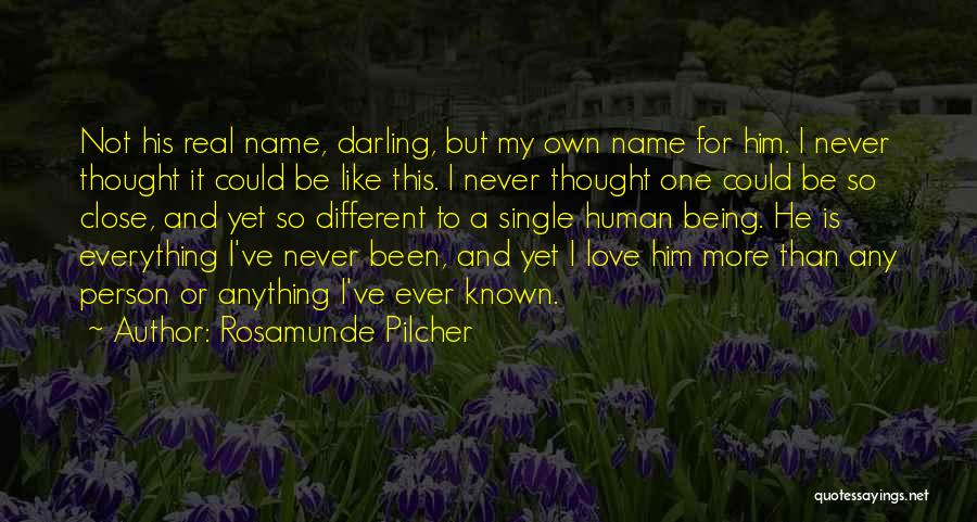 I've Never Known A Love Like This Quotes By Rosamunde Pilcher