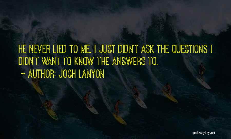 I've Never Lied Quotes By Josh Lanyon