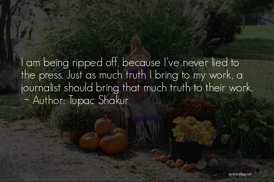 I've Never Lied Quotes By Tupac Shakur