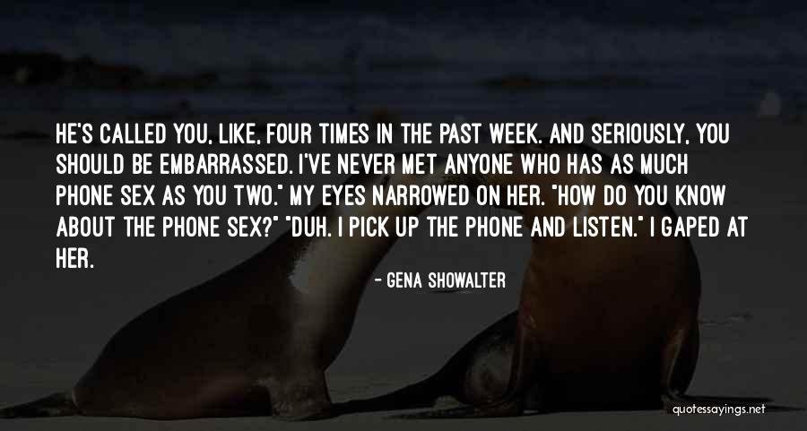 I've Never Met You Quotes By Gena Showalter I've Never Met You Quotes By Gena Showalter