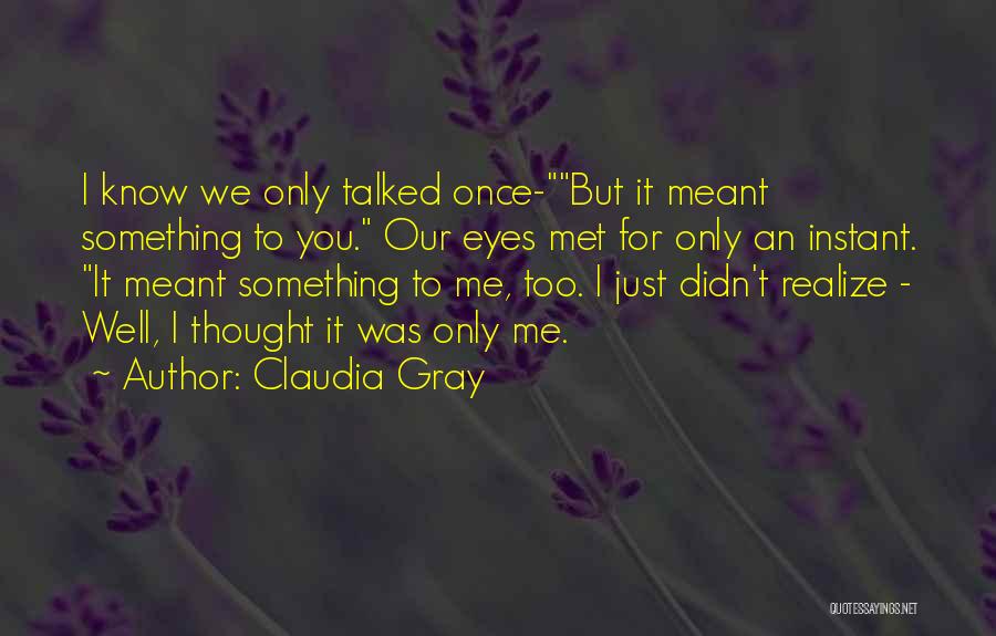 I've Only Just Met You Quotes By Claudia Gray