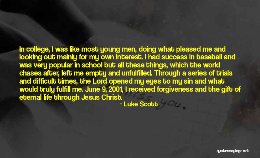 I've Opened My Eyes Quotes By Luke Scott