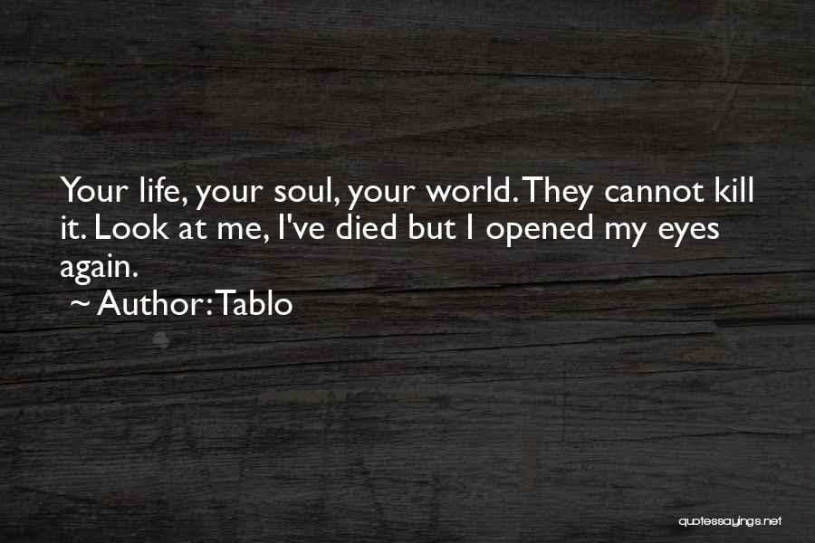 I've Opened My Eyes Quotes By Tablo