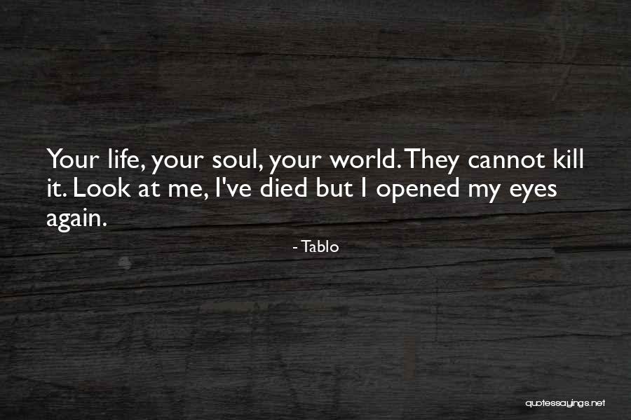 I've Opened My Eyes Quotes By Tablo