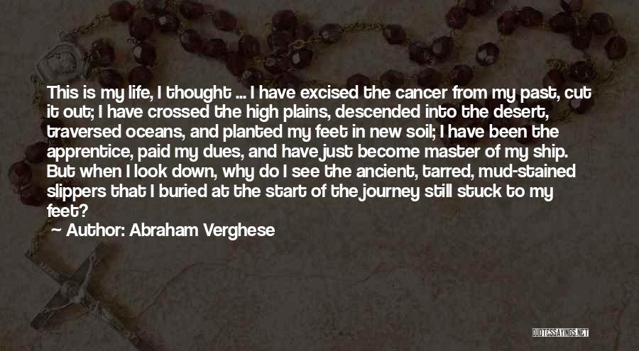 I've Paid My Dues Quotes By Abraham Verghese