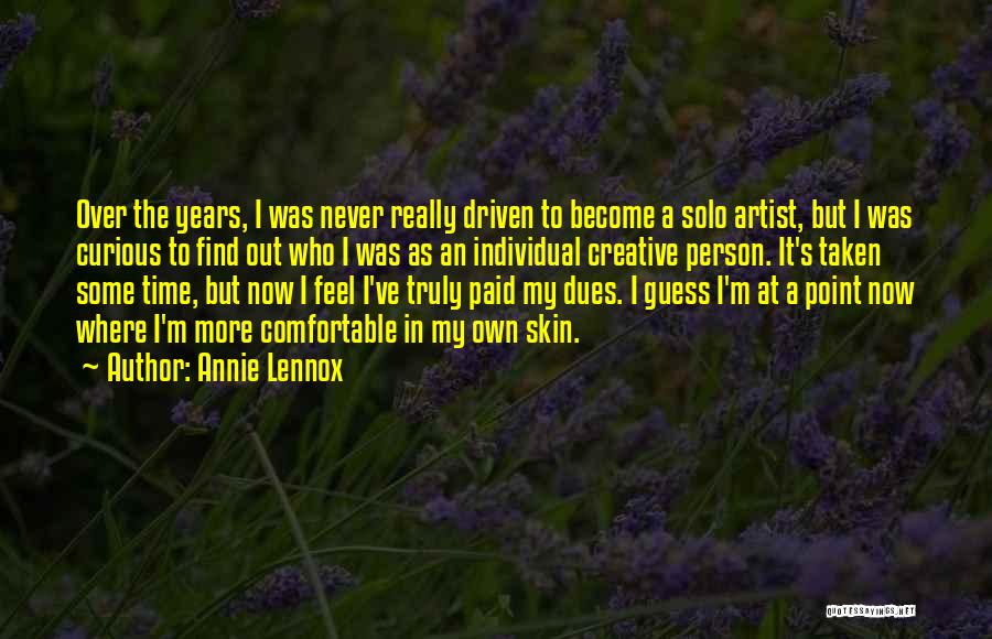I've Paid My Dues Quotes By Annie Lennox