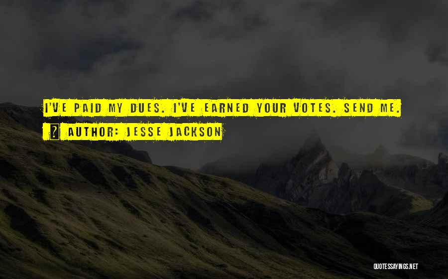 I've Paid My Dues Quotes By Jesse Jackson