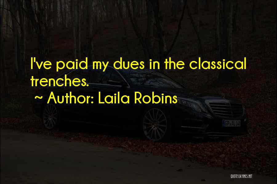 I've Paid My Dues Quotes By Laila Robins