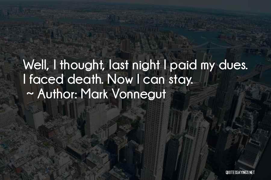 I've Paid My Dues Quotes By Mark Vonnegut