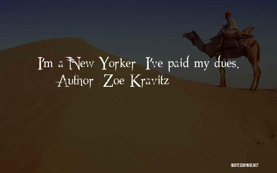 I've Paid My Dues Quotes By Zoe Kravitz