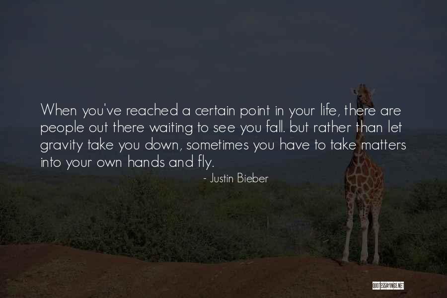 I've Reached A Point In My Life Quotes By Justin Bieber I've Reached A Point In My Life Quotes By Justin Bieber