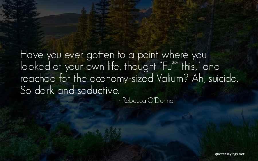 I've Reached A Point In My Life Quotes By Rebecca O'Donnell I've Reached A Point In My Life Quotes By Rebecca O'Donnell