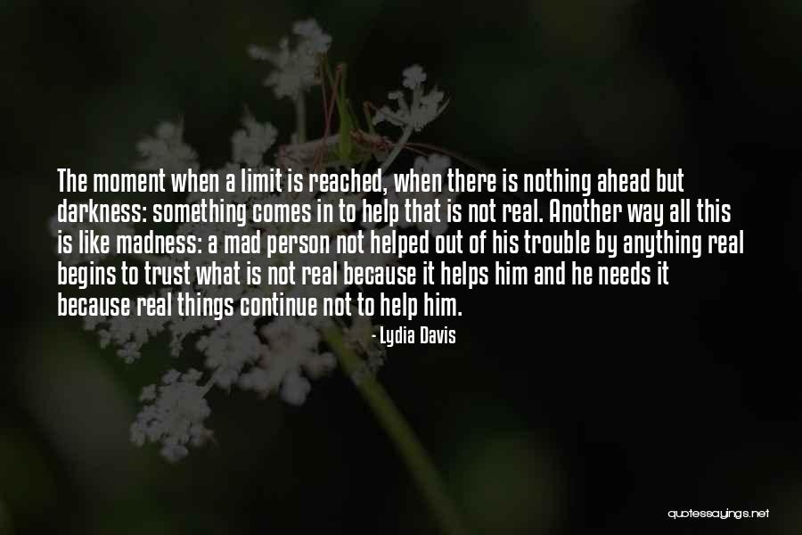 I've Reached My Limit Quotes By Lydia Davis