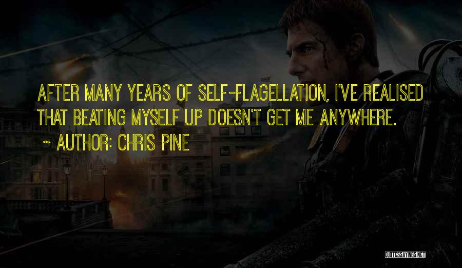 I've Realised Quotes By Chris Pine