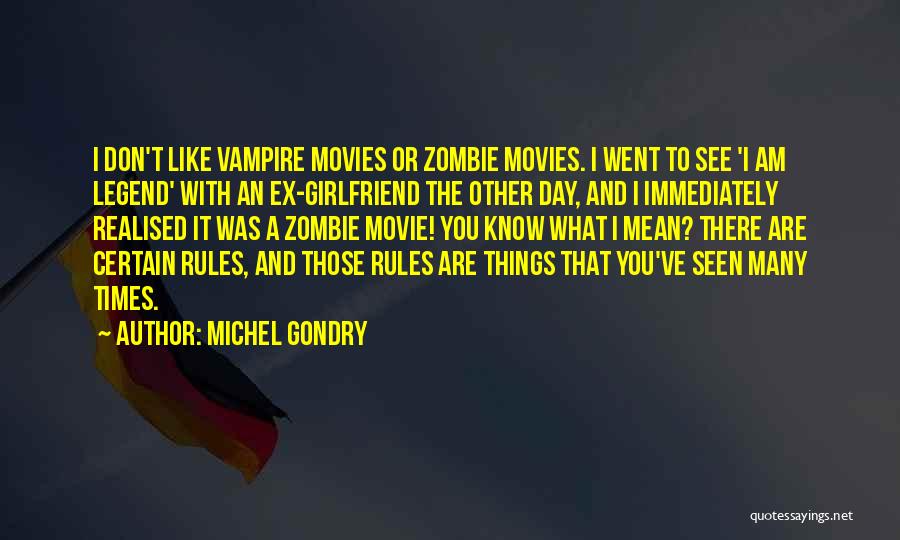 I've Realised Quotes By Michel Gondry