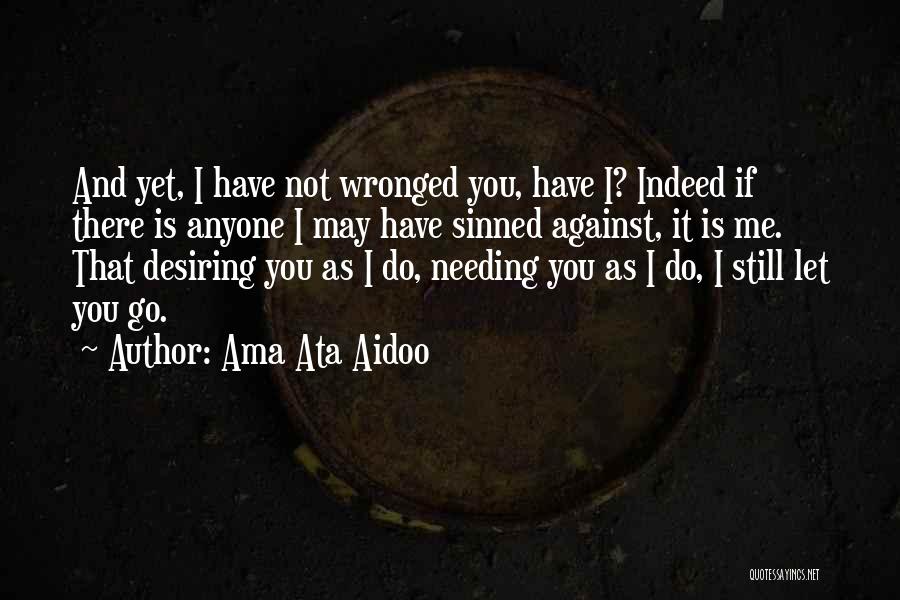 I've Sinned Quotes By Ama Ata Aidoo